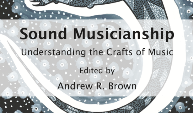 Sound Musicianship: Understanding the crafts of music
